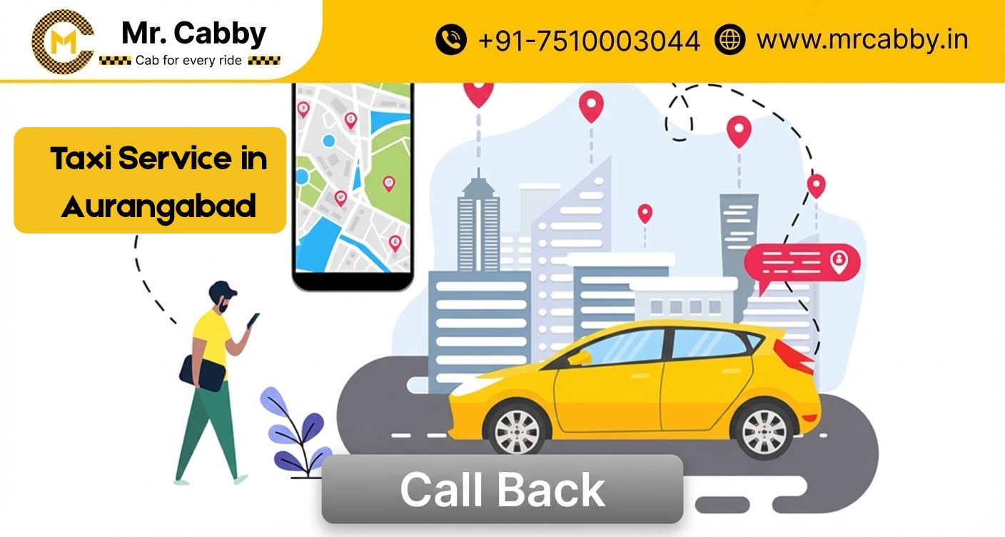 Why Mr. Cabby is Rated the Most Trusted Taxi Service in Aurangabad
