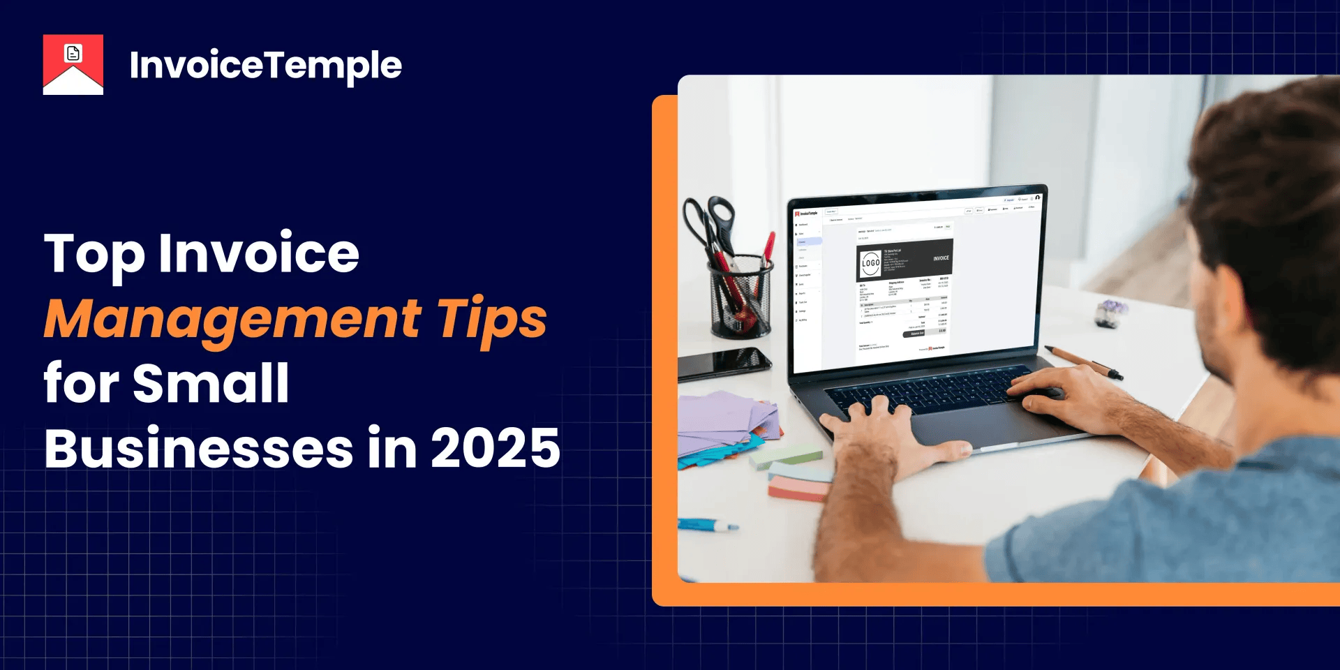 Top Invoice Management Tips for Small Businesses in 2025