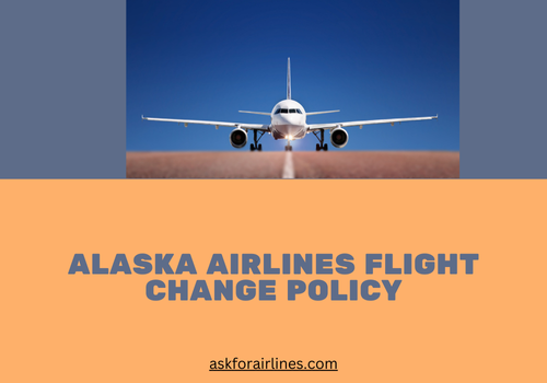 Alaska Airlines Flight Change Policy