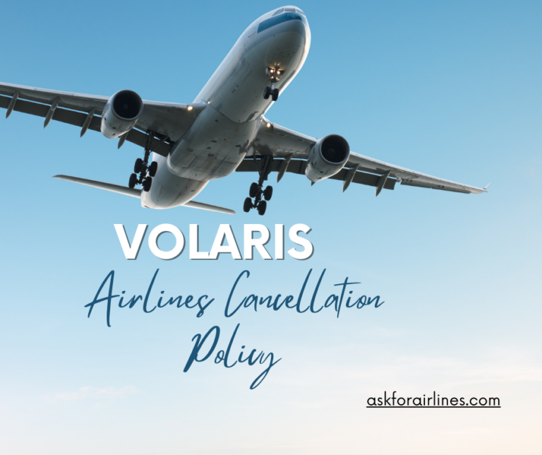 Volaris Airlines Cancellation Policy