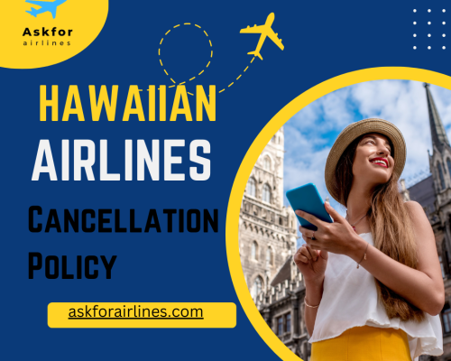 Hawaiian Airlines Cancellation Policy